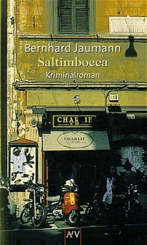 gebrauchtes Buch – Bernhard Jaumann – Saltimbocca: Roman