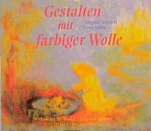 gebrauchtes Buch – Dagmar Schmidt – Gestalten mit farbiger Wolle (Werkbücher für Kinder, Eltern und Erzieher)