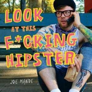 gebrauchtes Buch – Joe Mande – Look at This F*cking Hipster