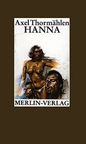 gebrauchtes Buch – Axel Thormählen – Hanna : Roman.