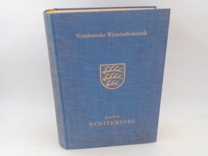 Westdeutsche Wirtschaftschronik. Band II. Württemberg.