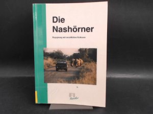 Die Nashörner. Begegnung mit urzeitlichen Kolossen. (In diesem Buch gewähren 16 Autorinnen und Autoren aus acht Ländern und vier Kontinenten Einblick […]