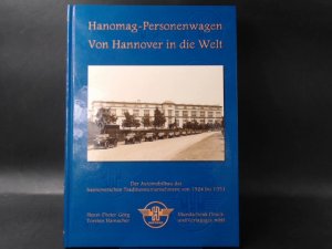 Hanomag-Personenwagen. Von Hannover in die Welt.