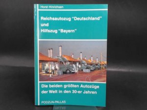 gebrauchtes Buch – Horst Hinrichsen – Reichsautozug "Deutschland" und Hilfszug "Bayern". Die beiden größten ...