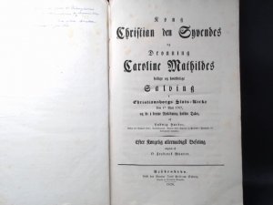 Kong Christian den Syvendes og Dronning Caroline Mathildes hellige høitidelige Salving i Christiansborgs Slots-Kirke den 1ste Mai 1767, og de i denne […]