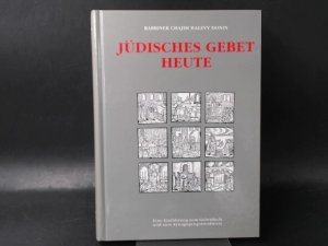 Jüdisches Gebet Heute. Eine Einführung zum Gebetbuch und Synagogengottesdienst