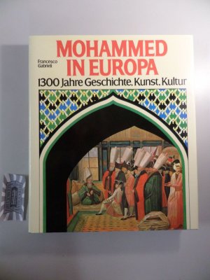 gebrauchtes Buch – Gabrieli, Francesco  – Mohammed in Europa. 1300 Jahre Geschichte, Kunst, Kultur.