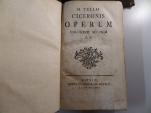 M. Tullii Ciceronis Operum [Vol. II-IV in vier Büchern].