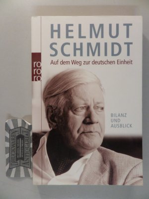 gebrauchtes Buch – Helmut Schmidt – Auf dem Weg zur deutschen Einheit : Bilanz und Ausblick.