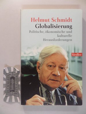 gebrauchtes Buch – Helmut Schmidt – Globalisierung: politische, ökonomische und kulturelle Herausforderungen.