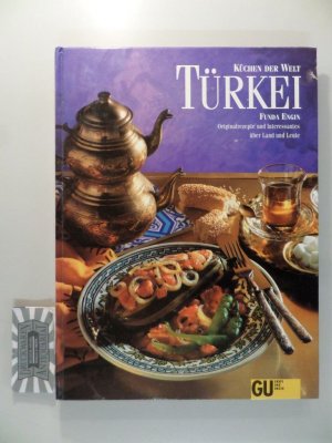 gebrauchtes Buch – Funda Engin – Küchen der Welt : Türkei - Originalrezepte und Interessantes über Land und Leute.