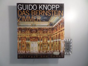 gebrauchtes Buch – Knopp, Guido – Das Bernsteinzimmer : dem Mythos auf der Spur.