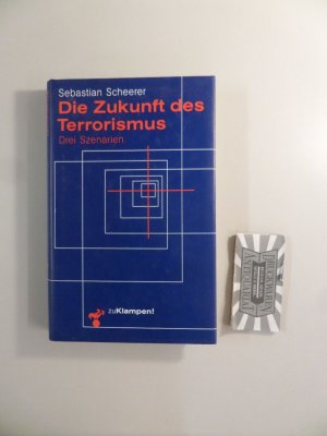 gebrauchtes Buch – Scheerer Sebastian – Die Zukunft des Terrorismus: Drei Szenarien.