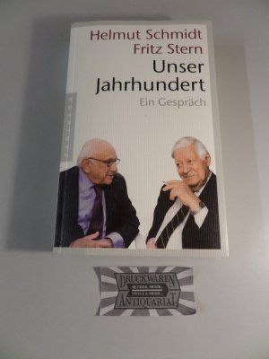 gebrauchtes Buch – Schmidt, Helmut und Fritz Stern – Unser Jahrhundert - Ein Gespräch.