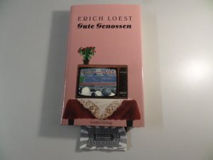 gebrauchtes Buch – Erich Loest – Gute Genossen - Erzählung, naturtrüb.