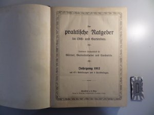 Der praktische Ratgeber im Obst- und Gartenbau - Illustrierte Wochenschrift für praktische Gärtner und Gartenliebhaber - 27. Jahrgang [kompletter Jahrgang […]