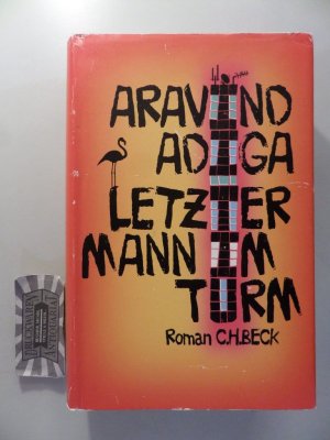 gebrauchtes Buch – Aravind Adiga – Letzter Mann im Turm.