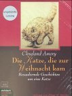 gebrauchtes Hörbuch – Amory, Cleveland und Edgar M – Die Katze, die zur Weihnacht kam [5 MCs, ungekürzte Lesung]. Bezaubernde Geschichten um eine Katze. Gelesen von Edgar M. Böhlke.