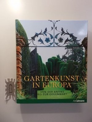 gebrauchtes Buch – Kluckert, Ehrenfried und Markus Bassler – Gartenkunst in Europa - Von der Antike bis zur Gegenwart.