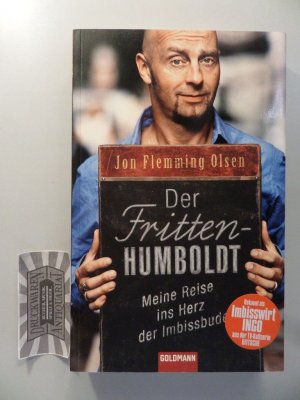 gebrauchtes Buch – Olsen, Jon Flemming – Der Fritten-Humboldt - Meine Reise ins Herz der Imbissbude.