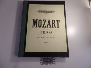 W. A. Mozart : Trios für Pianoforte, Violine u. Violoncell. Edition Peters 7457.