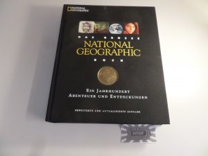 gebrauchtes Buch – Bryan, Courtland D – Das große National Geographic Buch. Ein Jahrhundert Abenteuer und Entdeckungen