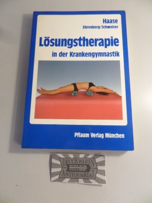 Die Lösungstherapie in der Krankengymnastik.