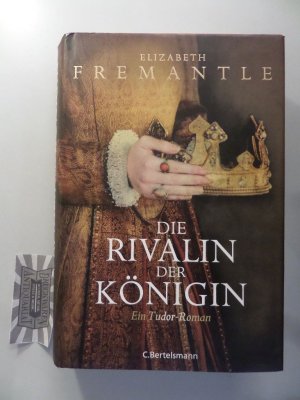 gebrauchtes Buch – Elizabeth Fremantle – Die Rivalin der Königin.