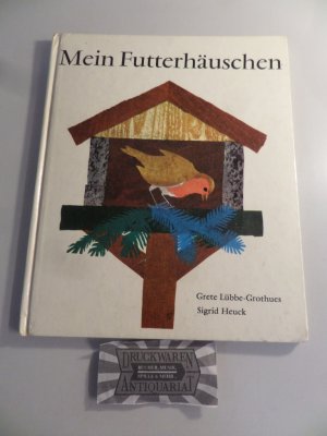 Mein Futterhäuschen: Ein Buch für alle kleinen Vogelfreunde.