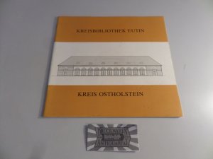 gebrauchtes Buch – Aus der Geschichte der Kreisbibliothek Eutin, Kreis Ostholstein.