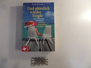 gebrauchtes Buch – Gina Kästele – Und plötzlich wieder Single. Eine Trennung bewältigen und neue Perspektiven entwickeln.