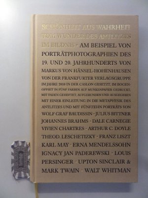 gebrauchtes Buch – Hänsel-Hohenhausen, Markus von – Schönheit aus Wahrheit: vom Wunder des Antlitzes im Bildnis am Beispiel von Porträtphotographien des 19. und 20. Jahrhunderts ; Wolf Graf von Baudissin ... Markus von Hänsel-Hohenhausen.