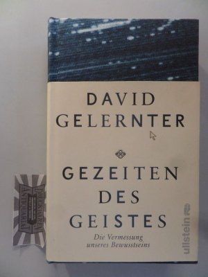 gebrauchtes Buch – Gelernter, David Hillel  – Gezeiten des Geistes. Die Vermessung unseres Bewusstseins.