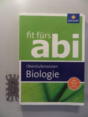 gebrauchtes Buch – Fit fürs Abi: Oberstufenwissen Biologie.