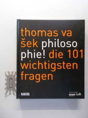 gebrauchtes Buch – Thomas Vasek – Philosophie! Die 101 wichtigsten Fragen.