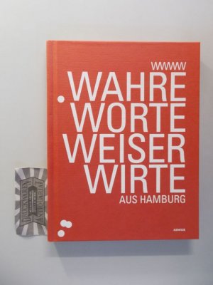 gebrauchtes Buch – Müller, Ulli  – Wahre Worte weiser Wirte aus Hamburg. Eine Hommage an Helden der Nacht. (Helfer im Alltag).