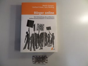 gebrauchtes Buch – Emmer, Martin – Bürger online. Die Entwicklung der politischen Online-Kommunikation in Deutschland.