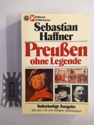 gebrauchtes Buch – Sebastian Haffner – Preussen ohne Legende. Bildteil von Ulrich Weyland. Fotos von Peter Thomann. [Hrsg. d. Orig.-Ausg.: Henri Nannen] / Goldmann-Stern-Bücher.