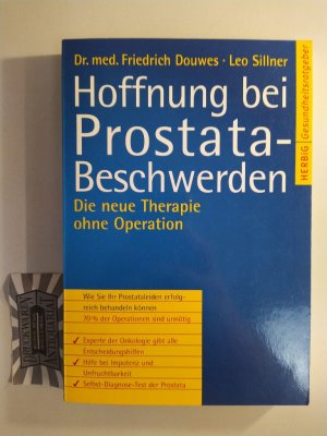 gebrauchtes Buch – Douwes, Friedrich und Leo Sillner – Hoffnung bei Prostata-Beschwerden. Die neue Therapie ohne Operation.