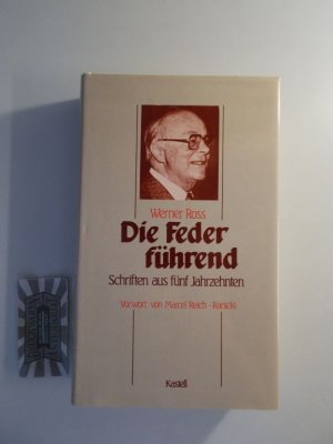gebrauchtes Buch – Werner Ross – Die Feder führend. Schriften aus fünf Jahrzehnten.