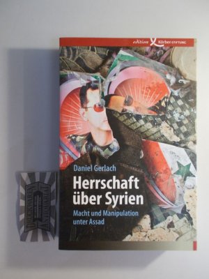 gebrauchtes Buch – Daniel Gerlach – Herrschaft über Syrien. Macht und Manipulation unter Assad.