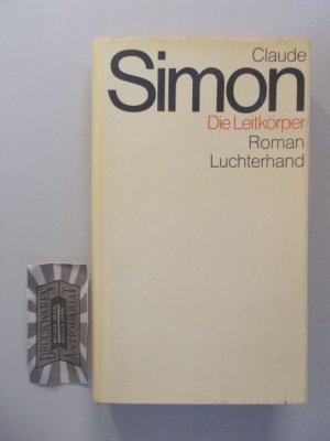 Der Leitkörper : Roman. [Aus d. Franz. von Irma Reblitz].