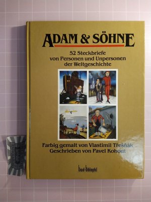 gebrauchtes Buch – Tresnak, Vlastimil und Pavel Kohout – Adam & Söhne. 52 Steckbriefe von Personen und Unpersonen der Weltgeschichte.