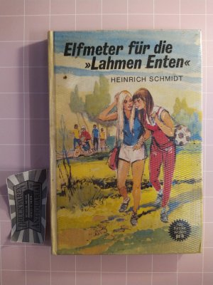 gebrauchtes Buch – Heinrich Schmidt – Elfmeter für die "Lahmen Enten".