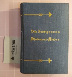 Shakespeare-Studien. Mit einem Vorbericht und sachlichen Erläuterungen.