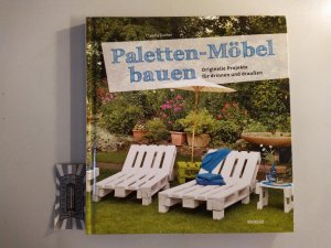 Paletten-Möbel bauen. Originelle Projekte für drinnen und draußen.