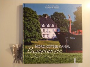 gebrauchtes Buch – Habbe, H. Dietrich – Nord-Ostsee-Kanal. Begegnungen.