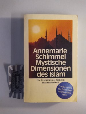 Mystische Dimensionen des Islam. Die Geschichte des Sufismus.