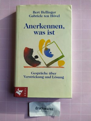 gebrauchtes Buch – Hellinger, Bert und Gabriele Ten Hövel – Anerkennen, was ist. Gespräche über Verstrickung und Lösung.