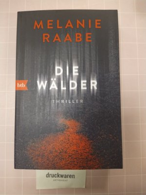 gebrauchtes Buch – Melanie Raabe – Die Wälder. Thriller.